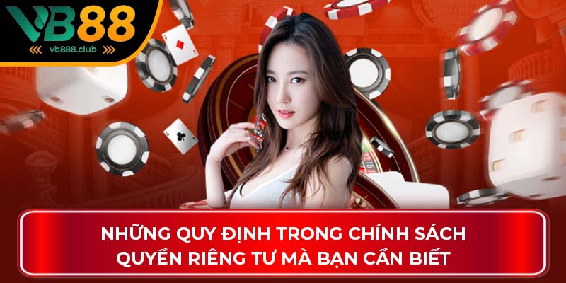 Những quy định trong chính sách quyền riêng tư mà bạn cần biết